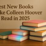 Best New Books Like Colleen Hoover to Read in 2025