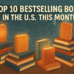 Top 10 Bestselling Books in the U.S. This Month